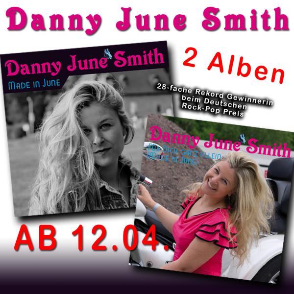28-fache Rekord Gewinnerin des Deutschen Rock-Pop Preises Danny June Smith veröffentlicht am 12.04. zwei Alben