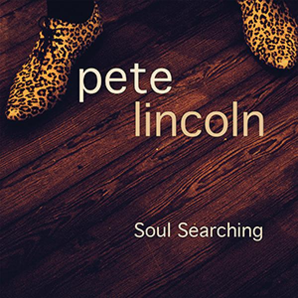 Pete Lincoln - Debütalbum "Soul Searching" erscheint am 31. Januar 2014