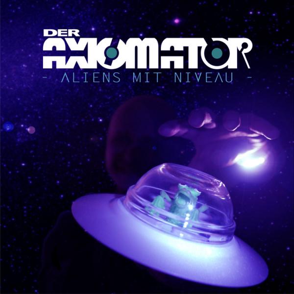 Nicht von dieser Welt: Der Axiomator veröffentlicht Debütalbum "Aliens mit Niveau"