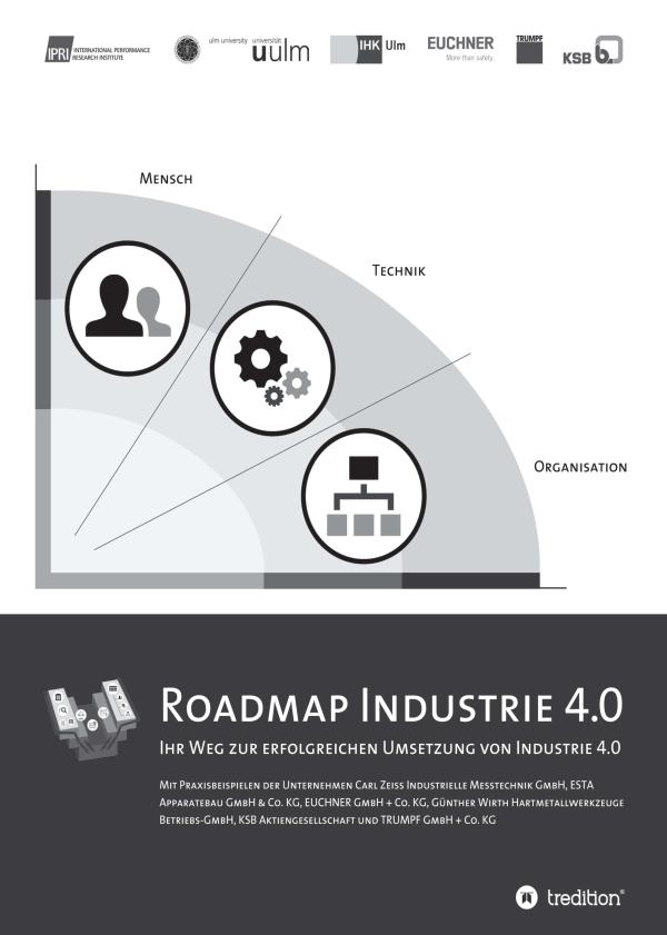 Roadmap Industrie 4.0 - mit aktuellem Fachbuch Potenziale und Entwicklungen in der modernen Industrie nutzen