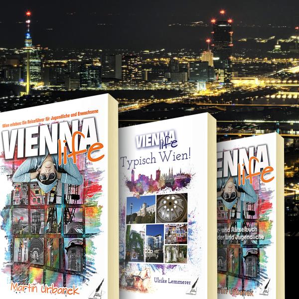 VIENNA LIFE: Unkonventionelle und kurzweilige Reiseliteratur zum Thema "Wien" für Jung und Alt 
