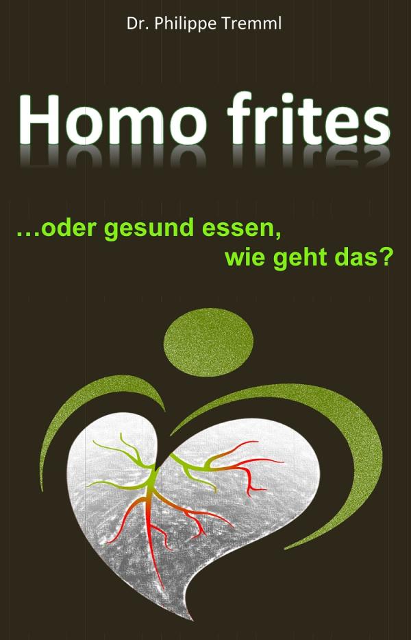Buchvorstellung: Homo frites - gesund essen, wie geht das?