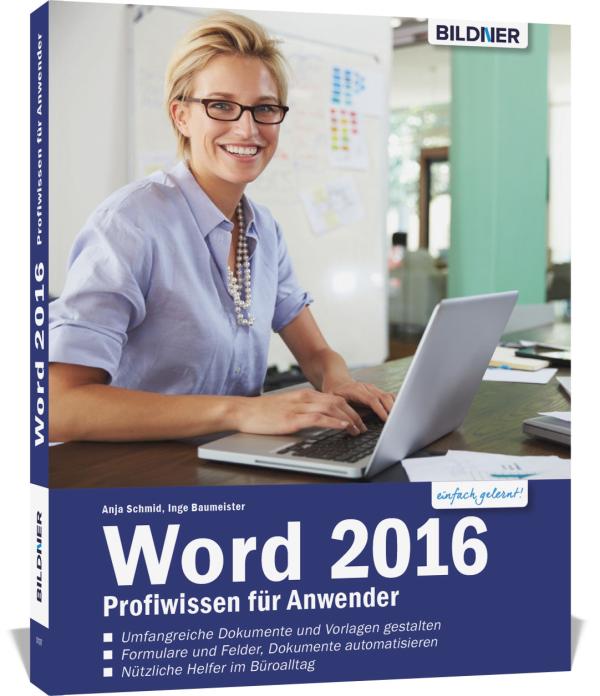 Word 2016 professionell nutzen - das Buch für Vielschreiber