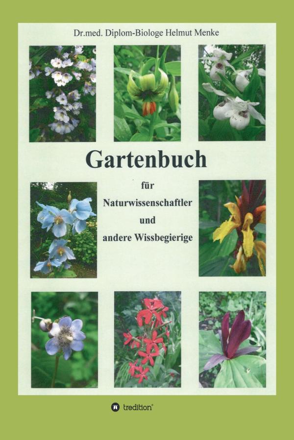 Gartenbuch für Naturwissenschaftler und andere Wissbegierige - Faszinierende Infos rund um die Welt der Garten