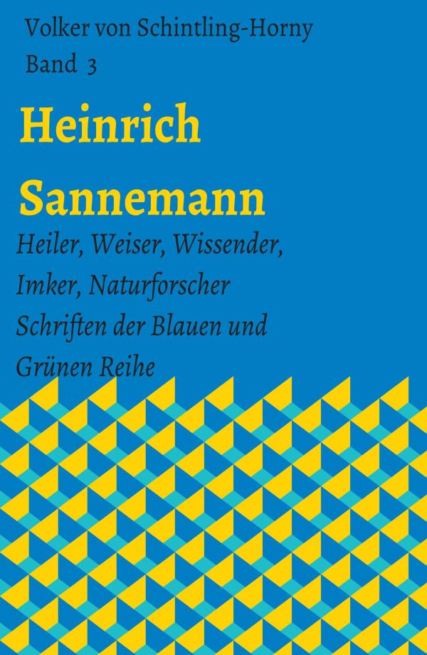 Heinrich Sannemann Band 3 - neue Ausgabe der grünen und blauen Hefte rund um die Geburt einer neuen Erde