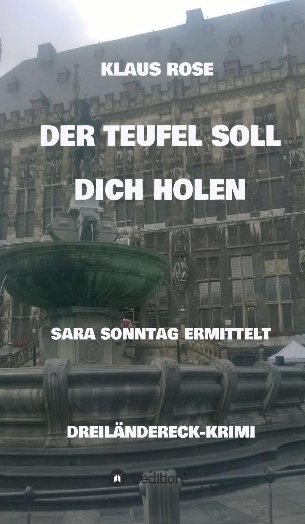 DER TEUFEL SOLL DICH HOLEN - Story voller Aachener Lokalkolorit