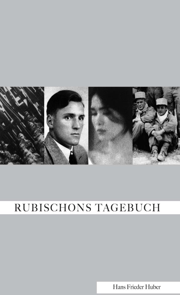 RUBISCHONS TAGEBUCH - das Schicksal eines NAPOLA-Schülers im dritten Reich