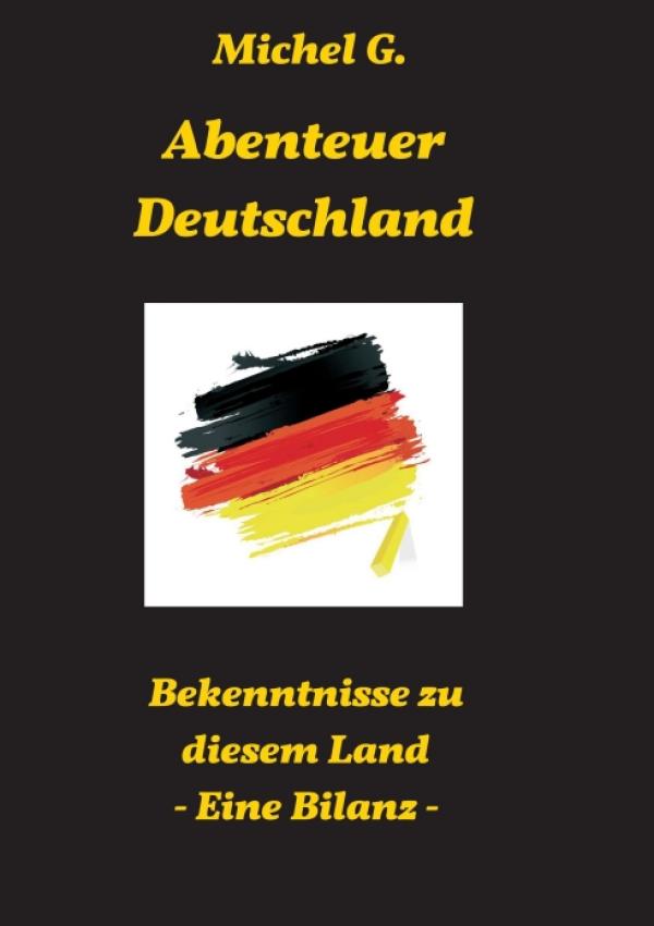 Abenteuer Deutschland - Sachbuch mit biographischen Bezügen setzt sich mit Deutschland auseinander