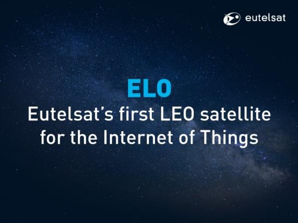 Eutelsat gibt mit ELO seinen ersten LEO-Satelliten für das Internet der Dinge in Auftrag