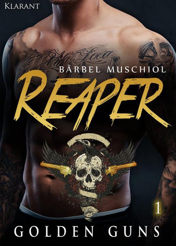 Neuerscheinung "Reaper - Golden Guns 1" von Bestsellerautorin Bärbel Muschiol im Klarant Verlag