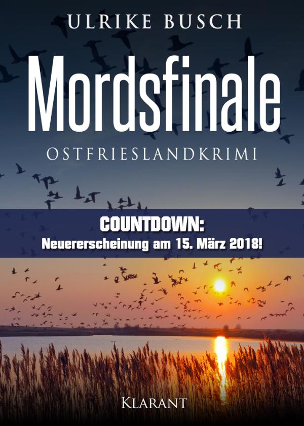 Neuerscheinung: Ostfrieslandkrimi "Mordsfinale" von Ulrike Busch im Klarant Verlag