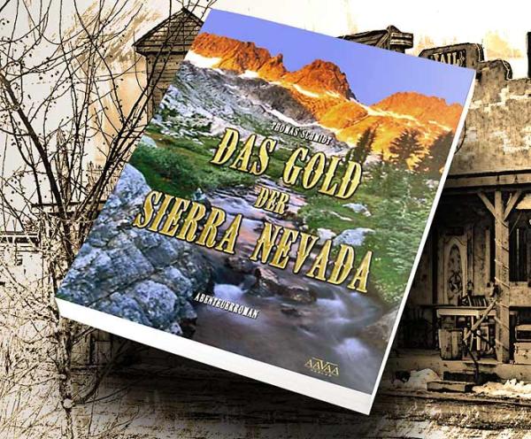 "Das Gold der Sierra Nevada": Ein historischer Roman über deutsche Auswanderer im kalifornischen Goldrausch