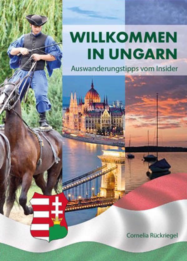 NEU: Willkommen in Ungarn: Auswanderungstipps vom Insider weltweit als E-Book verfügbar