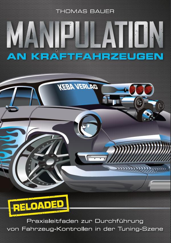 Der Bestseller ist zurück - "Manipulation an Kraftfahrzeugen - reloaded!" - jetzt bestellen