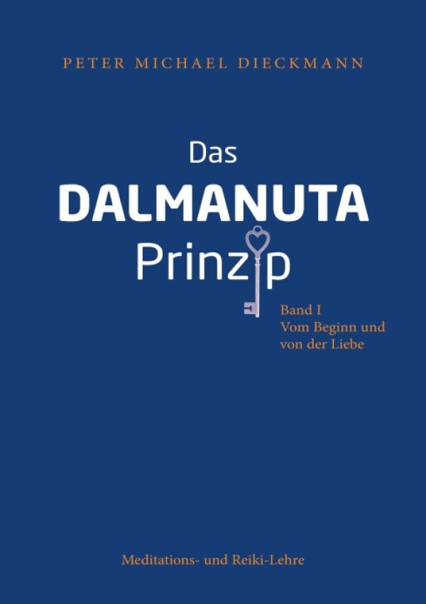 Das Dalmanuta Prinzip - Ratgeber zur sanften Selbstfindung