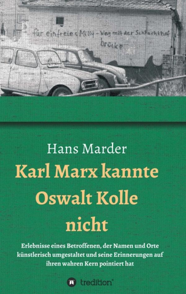 Karl Marx kannte Oswalt Kolle nicht - Entwicklungsroman aus den bewegten 60ern