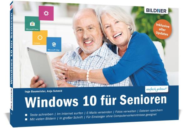 Windows 10 für Senioren - leicht verständliches Lernbuch für PC-Einsteiger, komplett in Farbe 