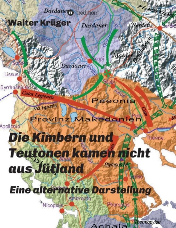 Die Kimbern und Teutonen kamen nicht aus Jütland - historisches Werk über die Züge der Kimbern und Teutonen