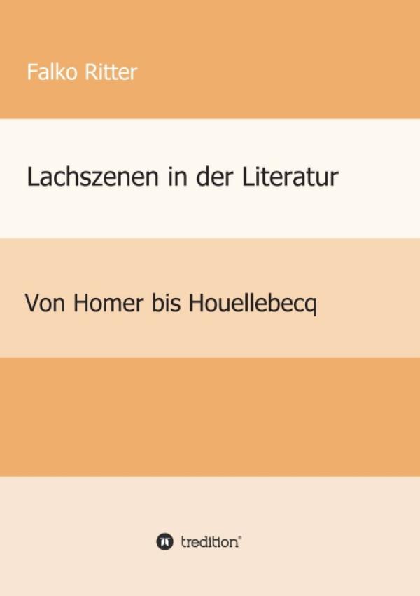 Lachszenen in der Literatur - vom Lachen und Humor in der Literaturgeschichte