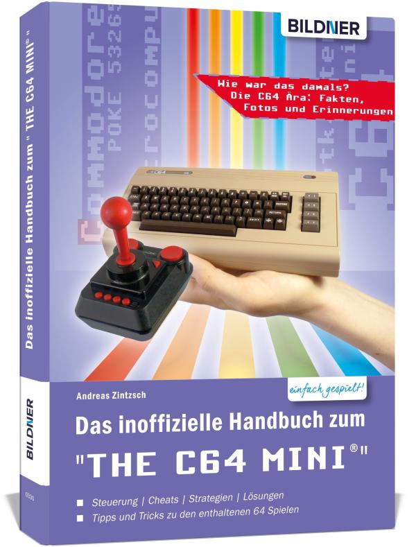Das inoffizielle Handbuch zum "THE C64 MINI" - Tipps, Tricks sowie Kuriositäten aus der C64-Ära