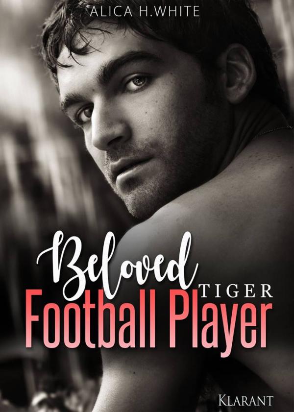 Neuerscheinung "Beloved Football Player - Tiger"  von Alica H. White im Klarant Verlag
