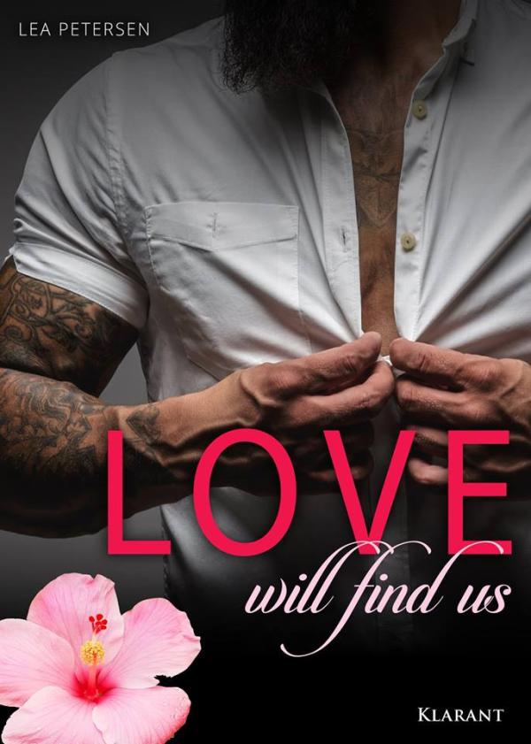 Neuerscheinung: "Love will find us" - Der neue erotische Roman von Lea Petersen im Klarant Verlag