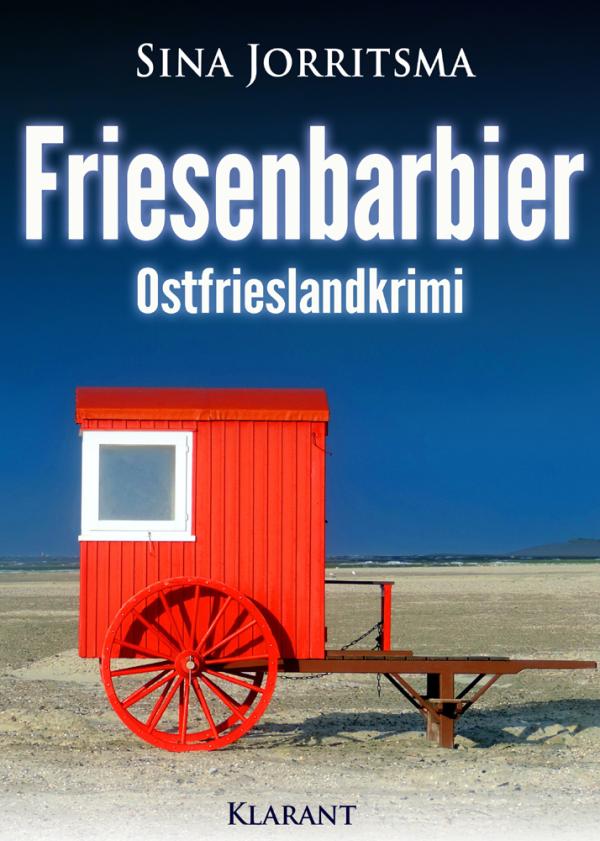Neuerscheinung: Ostfrieslandkrimi "Friesenbarbier" von Sina Jorritsma im Klarant Verlag