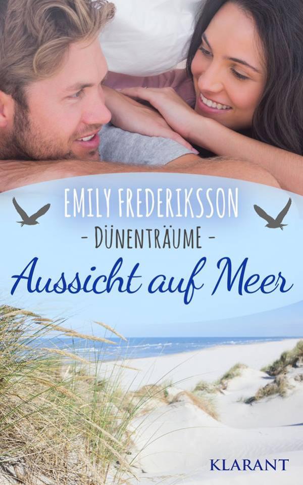 Neuerscheinung: Der Ostseeroman "Aussicht auf Meer - Dünenträume" von Emily Frederiksson im Klarant Verlag