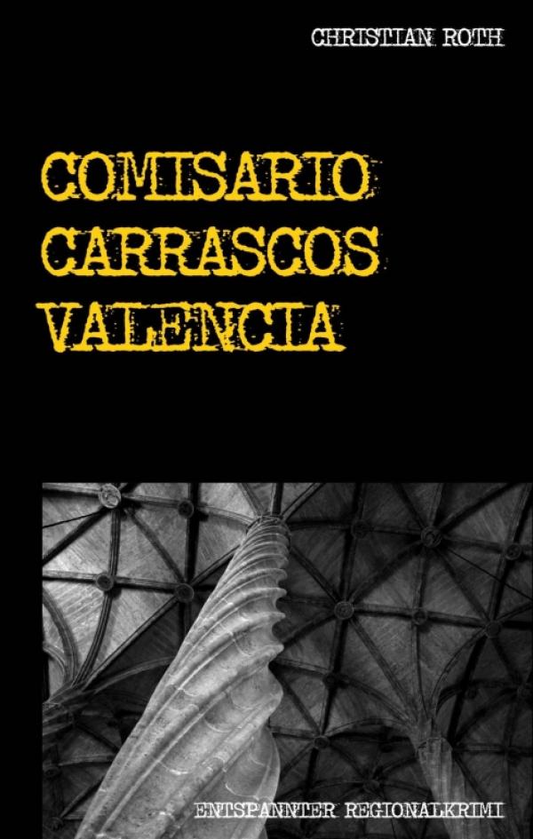 Comisario Carrascos Valencia - ein Valencia-Krimi mit reichlich Lokalkolorit