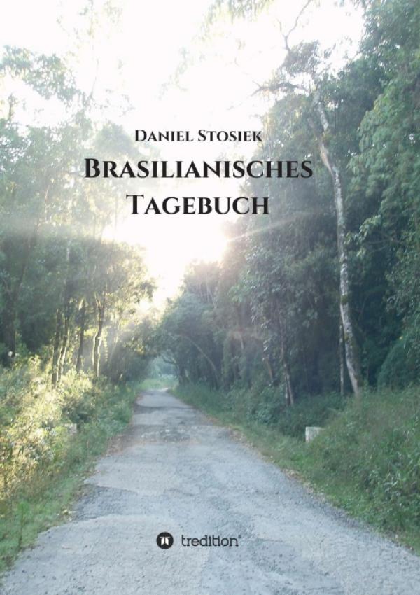 Brasilianisches Tagebuch - neues Buch gibt authentische Einblicke in das Leben in Brasilien