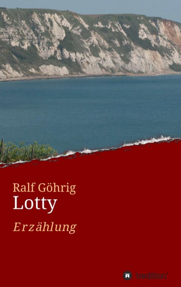 Lotty -  eine unterhaltsame Coming-of-Age-Erzählung aus dem Herzen Englands 