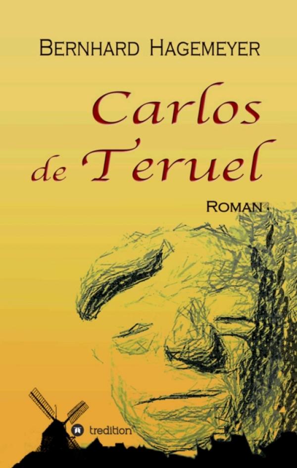 Carlos de Teruel - hochaktueller politischer Roman offenbart Spaniens schwierige Vergangenheit