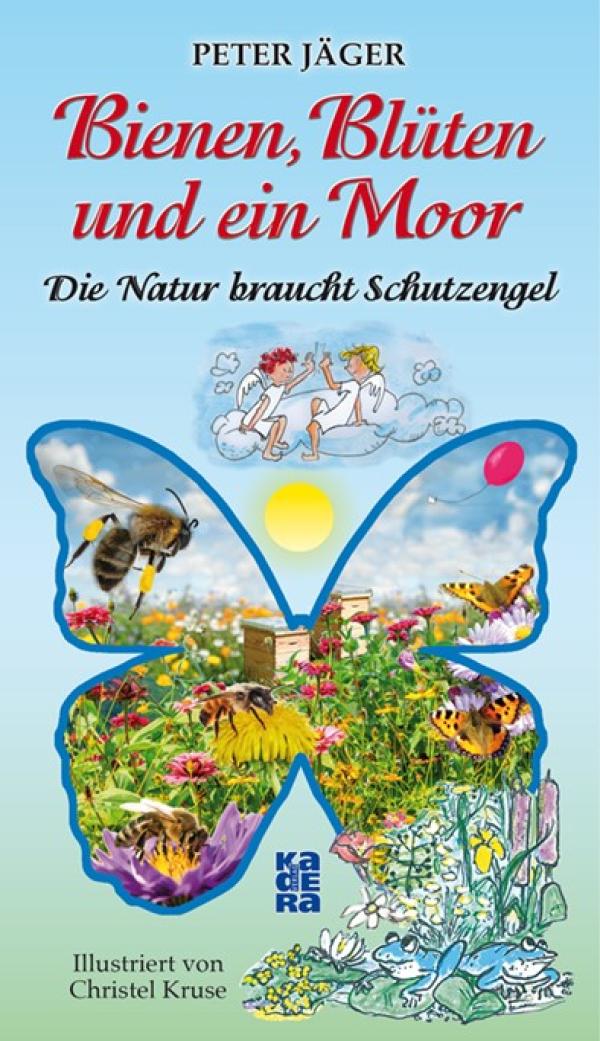Buchtipp  für den Nikolaus-Stiefel:  Die Natur braucht Schutzengel. Bienen.Blüten und ein Moor.