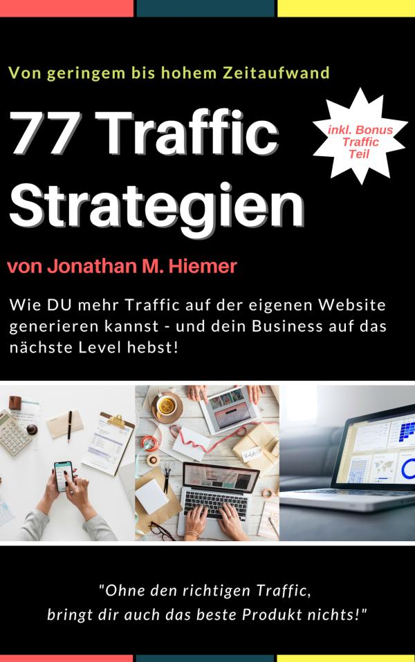 77 Traffic Strategien: Wie DU mehr Traffic auf der eigenen Website generieren kannst