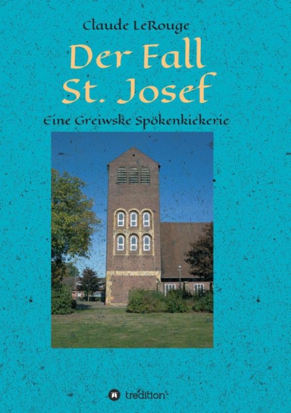 Der Fall St. Josef - eine Greiwske Spökenkiekerie