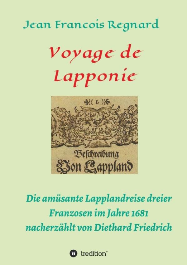 Voyage de Lapponie - Die Nacherzählung einer abenteuerlichen Reise