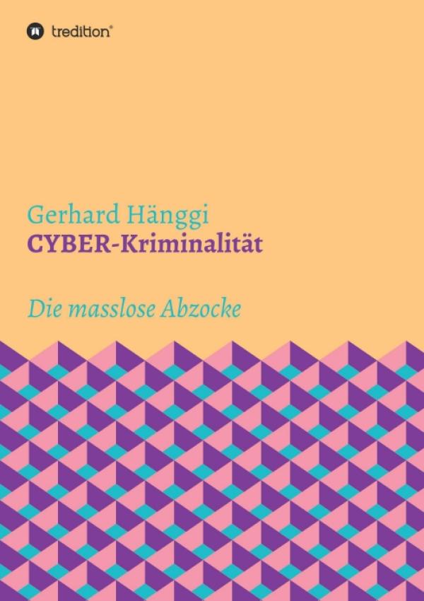 CYBER-Kriminalität - Über die Tricks von Hackern und die Auswirkungen für Internet-Nutzer