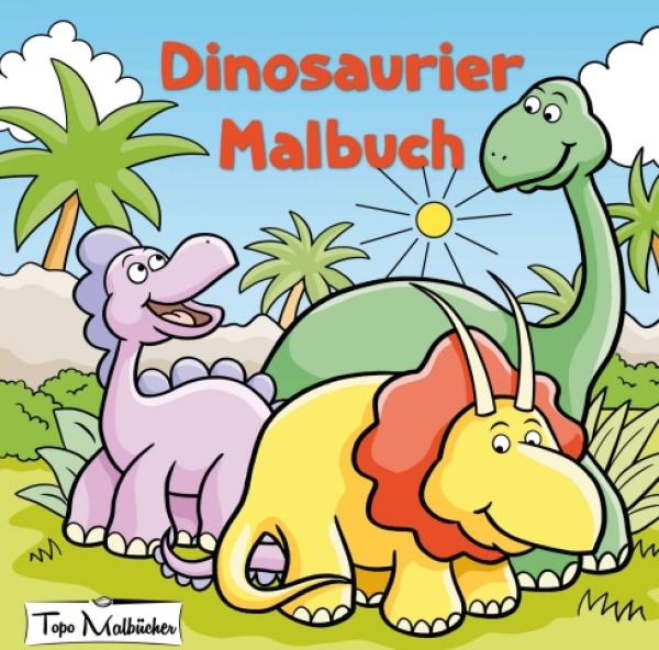 Dinosaurier Malbuch - Malvorlagen für junge und auch ältere Dinofans