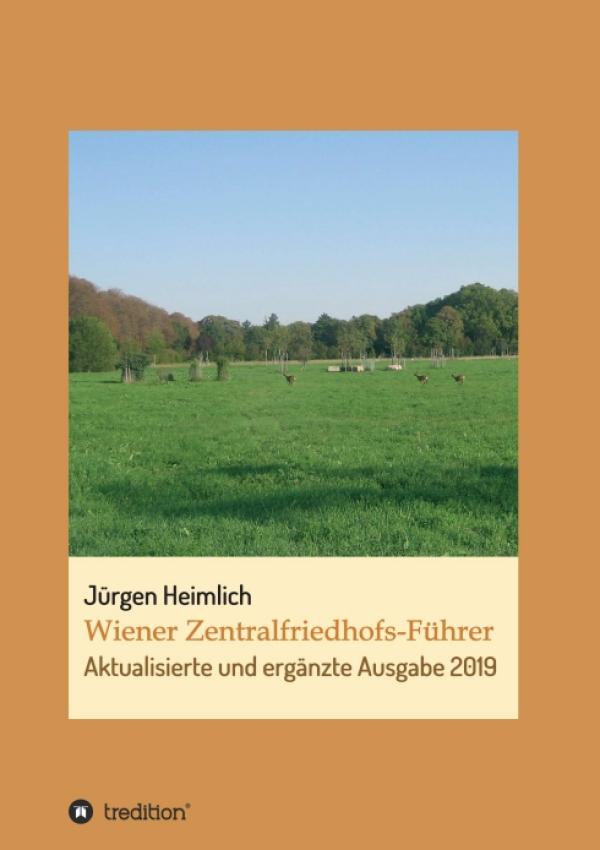Wiener Zentralfriedhofs-Führer - ein Reiseleitfaden der anderen Art