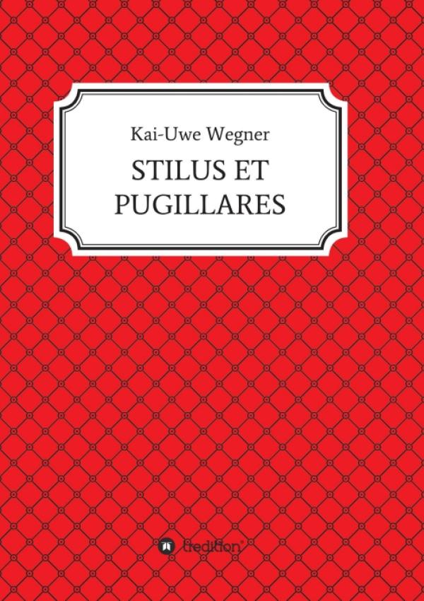 STILUS ET PUGILLARES - philosophische Essays und Gebete