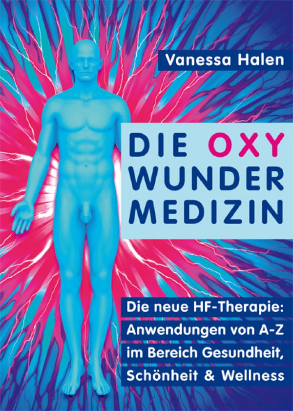 Die Oxy Wunder Medizin - der Bestseller für Gesundheit und Schönheit