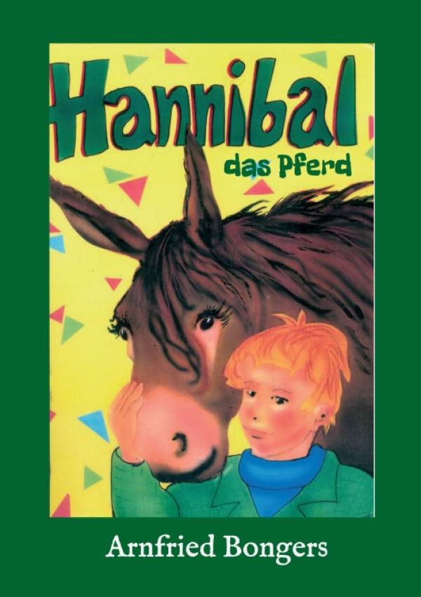 Hannibal - das Pferd - ein Jugendroman über eine besondere Freundschaft zwischen Mensch und Tier
