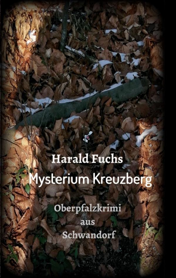 Mysterium Kreuzberg - ein Krimi entführt in die Oberpfalz