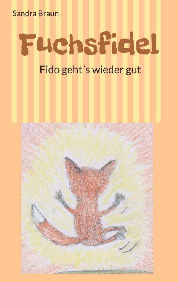 Fuchsfidel - Mutmach-Kindergeschichte für kleine Patienten