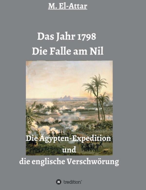 Das Jahr 1798 - Die Falle am Nil - Verborgene Wahrheiten der Weltgeschichte