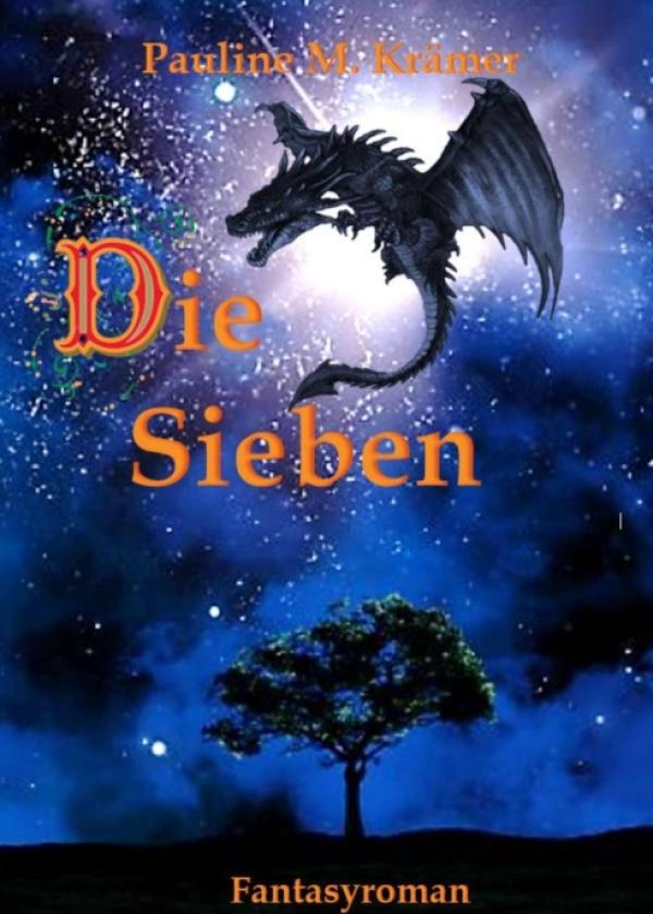 Die Sieben - Spannendes Fantasy-Jugendbuch rund um eine abenteuerliche Drachenwelt