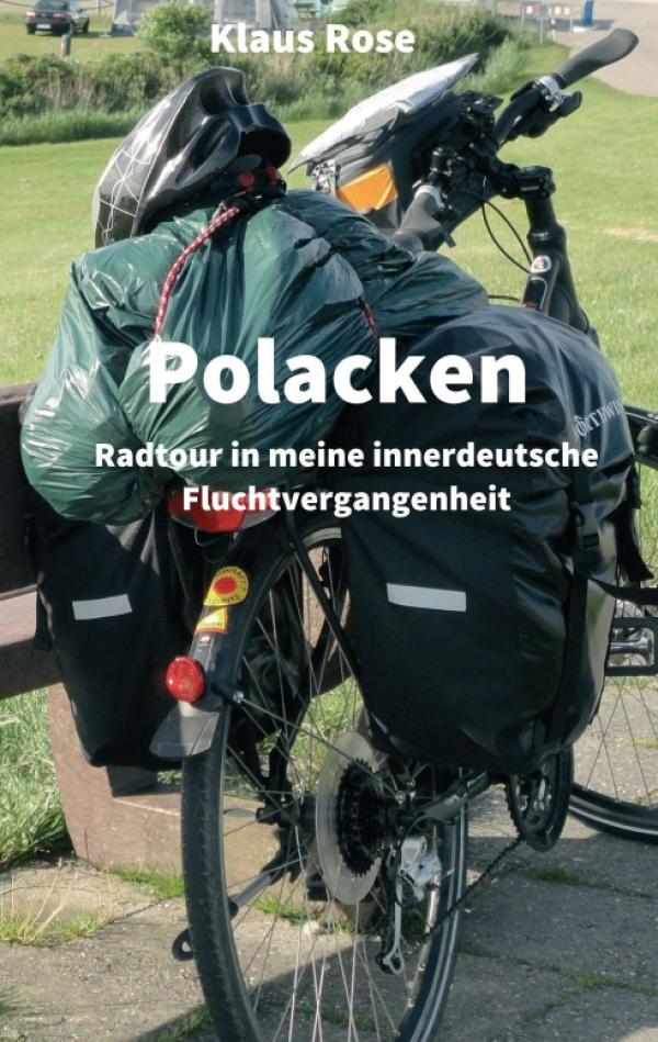 Polacken - Radtour in eine innerdeutsche Fluchtvergangenheit
