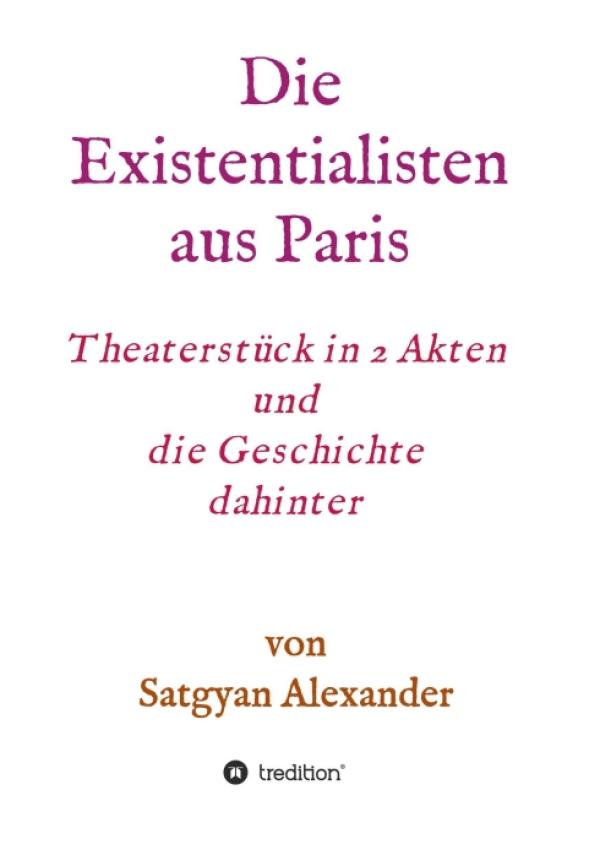 Die Existentialisten aus Paris - Wiederentdecktes Theaterstück rund um Jean-Paul Sartre
