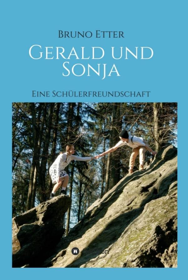 Gerald und Sonja - ein packender Roman über eine inspirierende Schülerfreundschaft