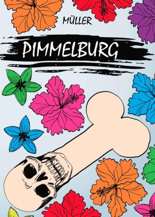 Pimmelburg - humorvoller Coming-of-Age-Roman 